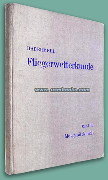 Handbuch der Fliegerwetterkunde Band III, Die Messgeraete des Wetterdienstes, Dr. RichardHabermehl